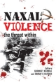 Naxal Violence: The Threat within