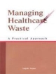 Managing healthcare waste
