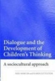 Dialogue and the Development of Children`s Thinking