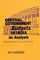 Central Government Budgets in India: An Analysis (Seond Revised and Enlarged Edition)