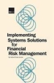 Implementing Systems Solutions for Financial Risk Management