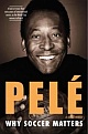 PELE : Why Soccer Matters