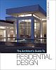 The Architect`s Guide to Residential Design 