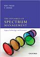  The Dynamics of Spectrum Management: Legacy, Technology, and Economics