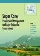 Sugar Cane: Production Management And Agro-Industrial Imperatives