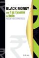 Black Money and Tax Evasion in India : Magnitude, Problems and Policy Measures