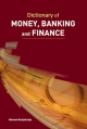 Dictionary of Money, Banking and Finance