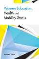 Women Education, Health and Mobility Status