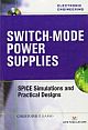 Switch-Mode Power Supplies: SPICE Simulations and Practical Designs