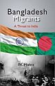 Bangladesh Migrants: A Threat To India