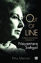 Out of Line : A Literary and Political Biography of Nayantara Sahgal 