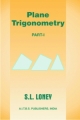 Plane Trigonometry, Part I