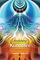 Awakening Kundalini : The Path to Radical Freedom