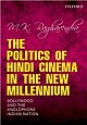 The Politics of Hindi Cinema in the New Millennium: Bollywood and the Anglophone Indian Nation