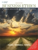 Business Ethics: Ethical Decision Making & Cases, 9th Ed.