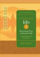 I Ching Life : Becoming Your Authentic Self 