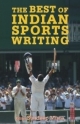 The Best of indian Sports Writing