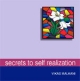 Secrets to Self Realization