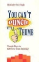 You Can`t Punch With A Thumb 