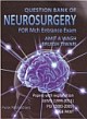Question Bank of Neurosurgery for Mch Entrance Exam