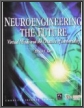Neuro Engineering The Future