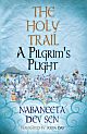 THE HOLY TRAIL : A PIPGRIM`S PLIGHT