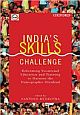 India`s Skills Challenge: Reforming Vocational Education and Training to Harness the Demographic Dividend