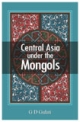 Central Asia Under the Mongols