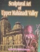 Sculptural Art Of Upper Mahanadi Valley
