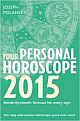 Your Personal Horoscope 2015: Month-by-Month Forecasts for Every Sign