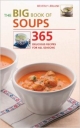 Big Book of Soups  365 Delicious Recipes for All Season