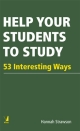 Help Your Students to Study, 53 Interesting Ways