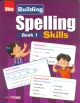 Building Spelling Skills, Book 1