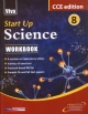 Start Up Science Workbook - 8 - CCE Edn. (With PSA)