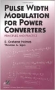 Pulse Width Modulation For Power Converters: Principles And Practice (Hb 2014)