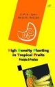High Density Planting In Tropical Fruits: Principles And Practice