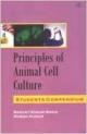 Principles Of Animal Cell Culture: Student Compendium    Hardbound  Library Edition