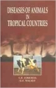 Diseases Of Animals In Tropical Countries. Indian Reprint