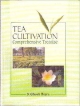 Tea Cultivation : A Comprehensive Treatise