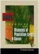 Advances In The Diseases Of Plantation Crops And Spices