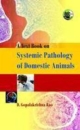 Textbook On Systemic Pathology Of Domestic Animals   Hardbound  Library Edition