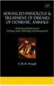 Advanced Pathology And Treatment Of Diseases Of Poultry With Special Reference To Etiology, Signs, Pathology And Management     Hardbound  Library Edition