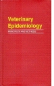 Veterinary Epidemiology: Principles And Methods Indian Reprint