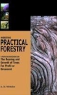 Practical forestry: A Popular Handbook on The Rearing and Growth of Trees for Profit or Ornament (English) 1st Edition