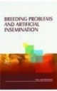 Breeding Problems And Artificial Insemination. Indian Reprint