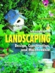 Introduction To Landscaping: Design, Construction And Maintenance. 3/E    Indian Reprint