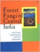 Forest Fungi Of Central India