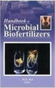 Handbook Of Microbial Biofertilizers