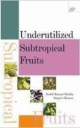 Underutilized Subtropical Fruits