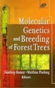 Molecular Genetics And Breeding Of Forest Trees   Indian Reprint